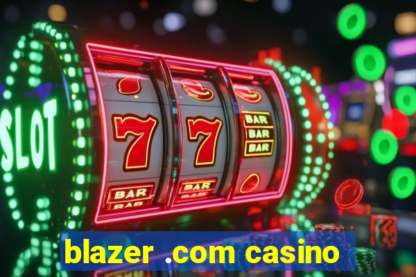 blazer .com casino